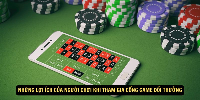 Những lợi ích của người chơi  khi tham gia cổng game đổi thưởng