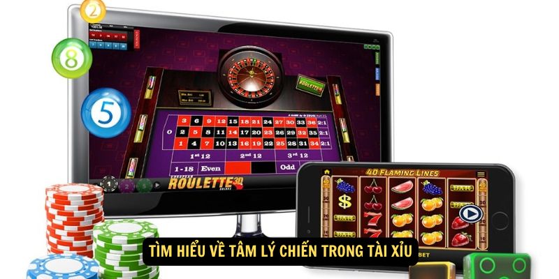 Tìm hiểu về tâm lý chiến trong tài xỉu